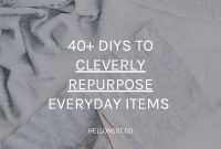 40+ DIY Ideas to Repurpose Everyday Items